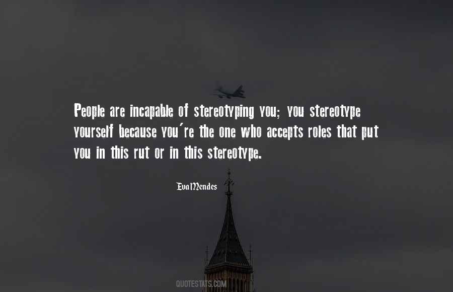 Quotes About Stereotyping #1240230