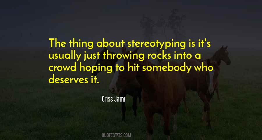 Quotes About Stereotyping #17457