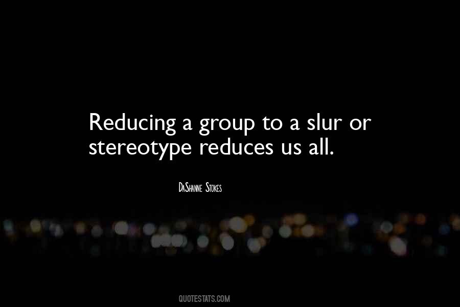 Quotes About Stereotyping #817424