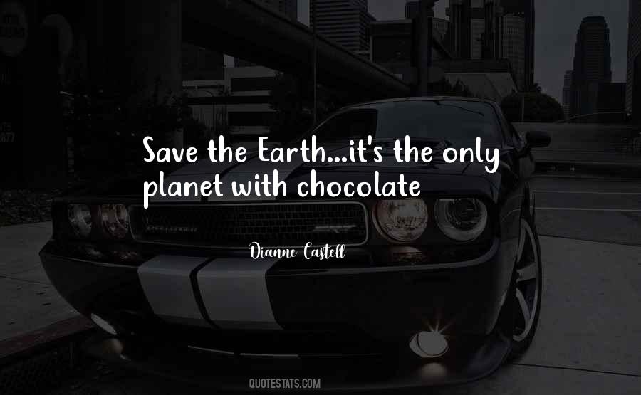 Quotes About Save Our Earth #789549