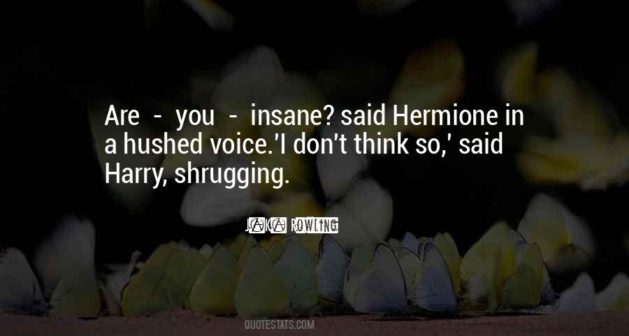 Quotes About Shrugging It Off #1609521