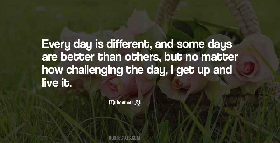 Quotes About Some Days Are Better Than Others #1409140