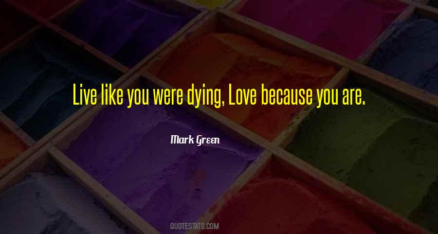 Quotes About Live Like You're Dying #1515156