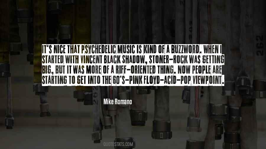 Quotes About Psychedelic Music #1198176