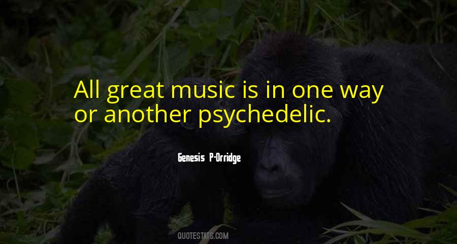 Quotes About Psychedelic Music #1274657