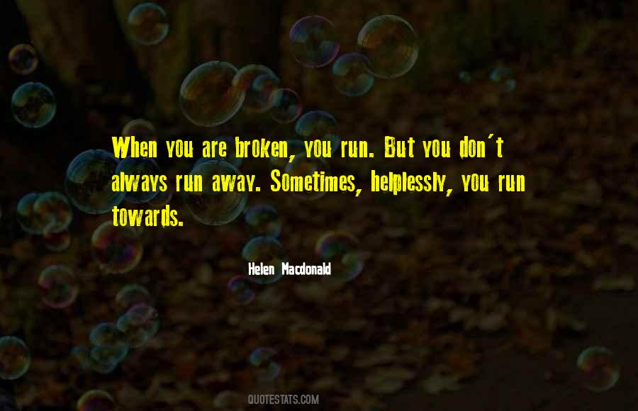 When You Are Broken Quotes #1376268