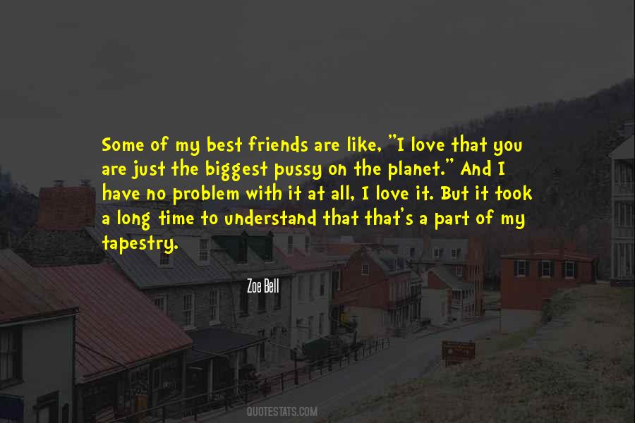 Quotes About You Are My Best Friend #1550130