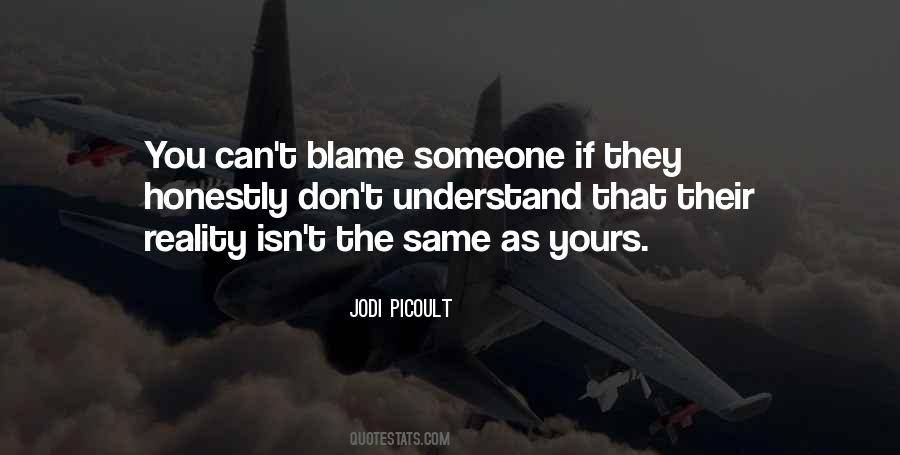 Blame Someone Quotes #1736003