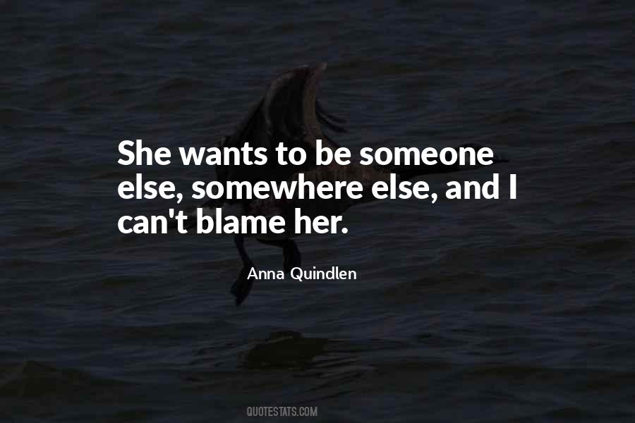 Blame Someone Quotes #747905