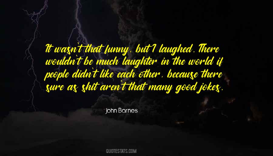 Quotes About Jokes #128696 Quotes About Jokes #128696