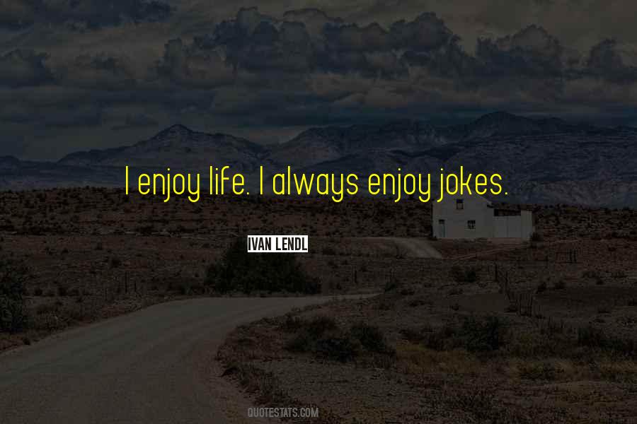 Quotes About Jokes #1746216