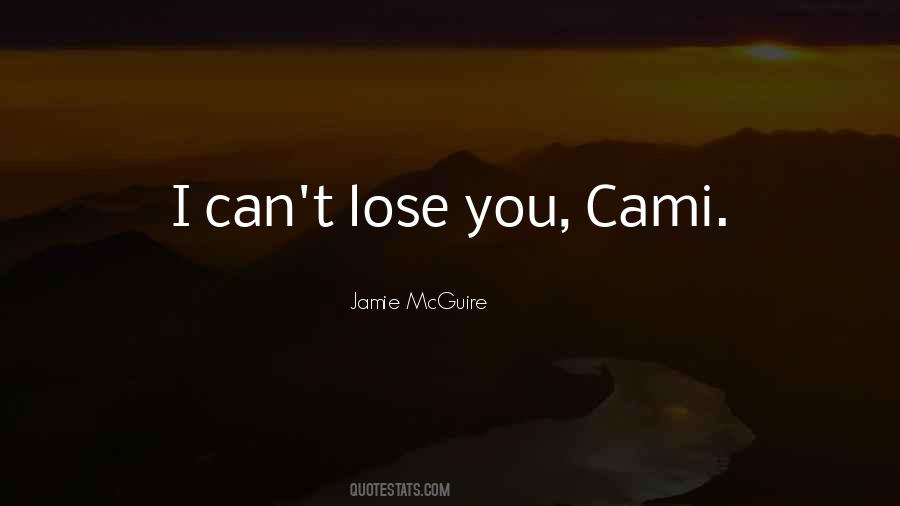 Quotes About I Can't Lose You #1129155