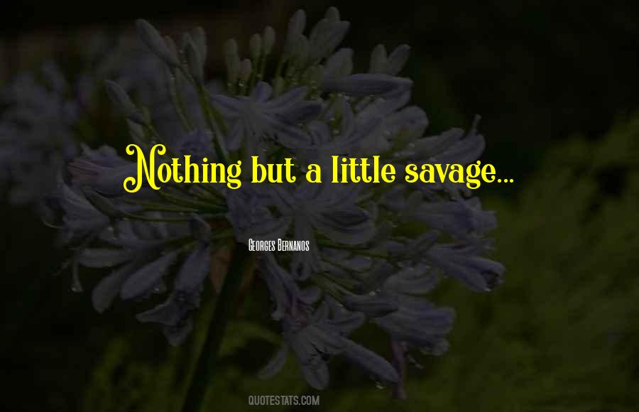 Quotes About Savage #1199614