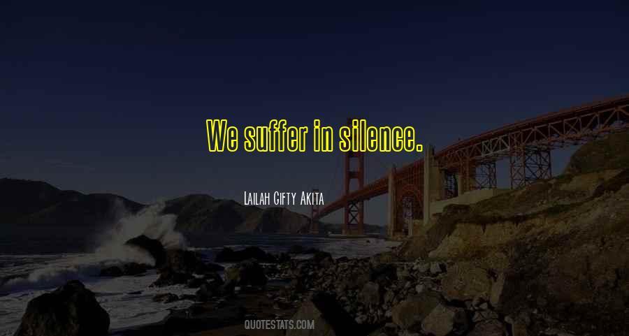 Quotes About Suffering In Silence #1650141