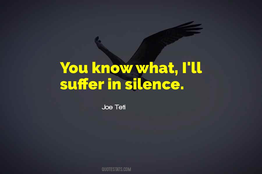 Quotes About Suffering In Silence #379415