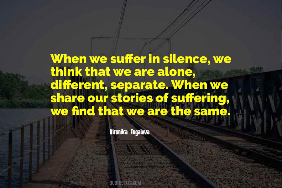 Quotes About Suffering In Silence #424125