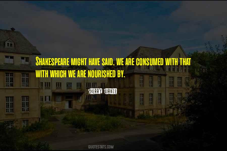 Quotes About Consumed #970951