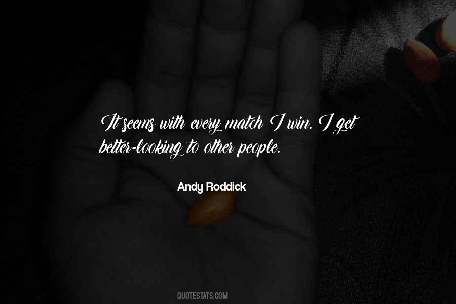 Quotes About Looking For Something Better #106553
