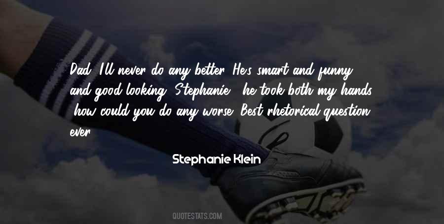 Quotes About Looking For Something Better #137823
