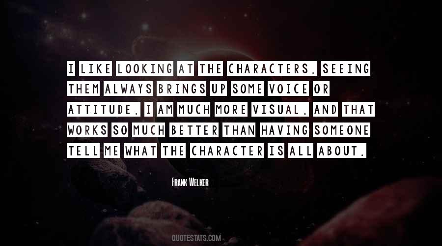 Quotes About Looking For Something Better #178751