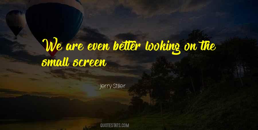 Quotes About Looking For Something Better #229416