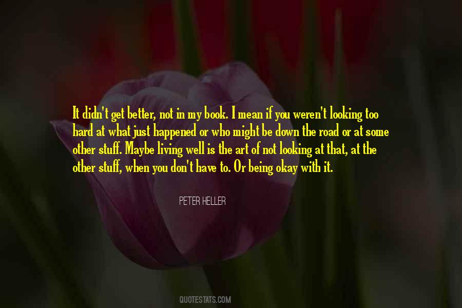 Quotes About Looking For Something Better #236788