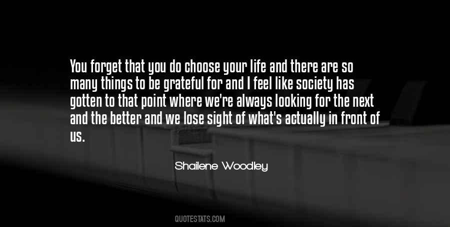 Quotes About Looking For Something Better #92967