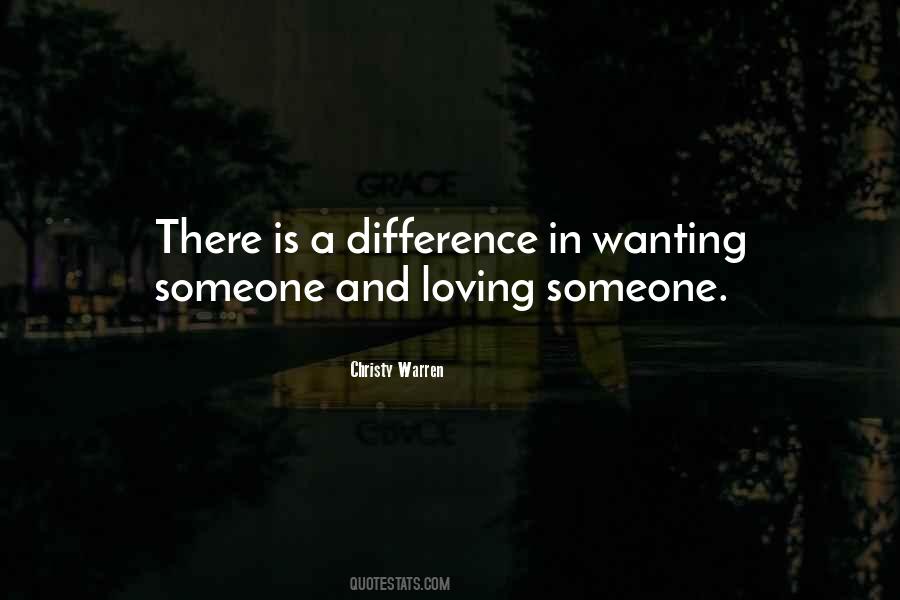 Quotes About Wanting Someone #780853