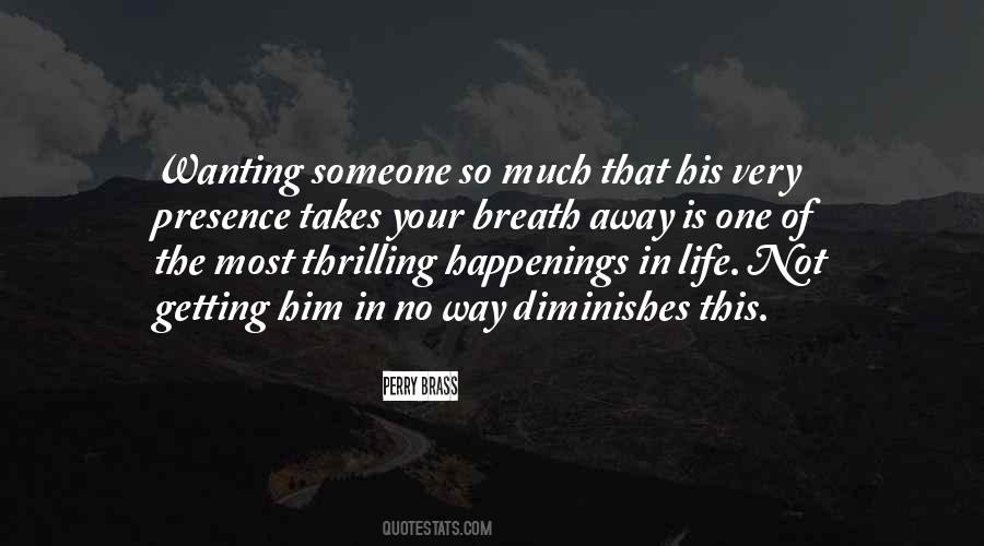 Quotes About Wanting Someone #850483