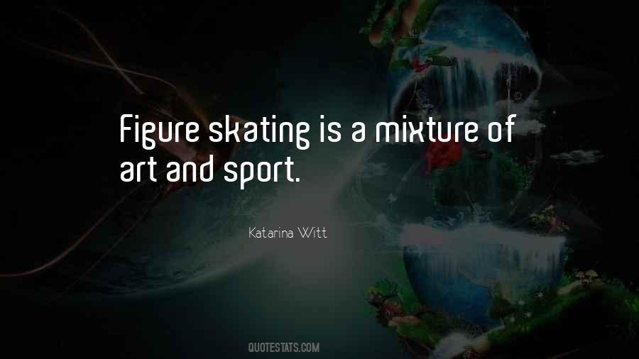 Quotes About Figure Skating #1731836