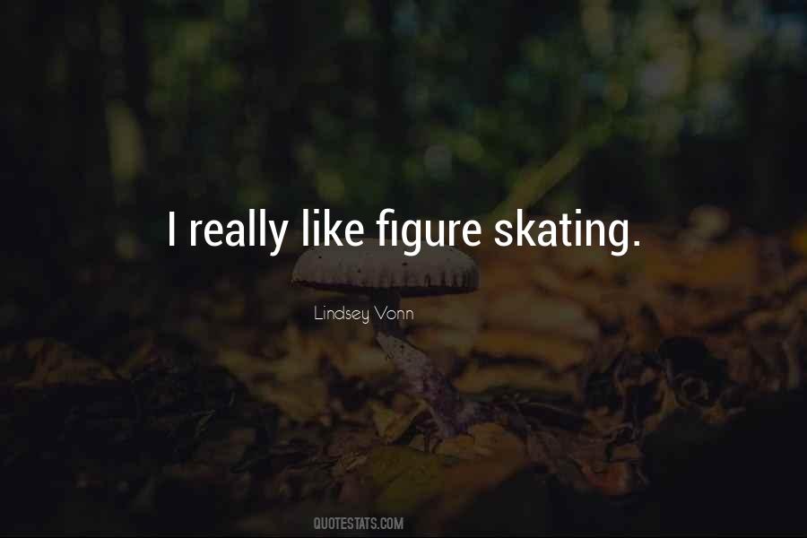 Quotes About Figure Skating #1865650