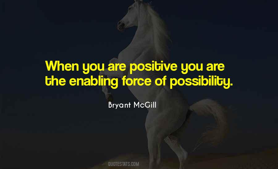 Positive Force Quotes #261719