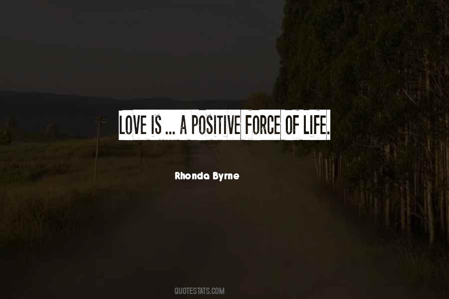 Positive Force Quotes #624196