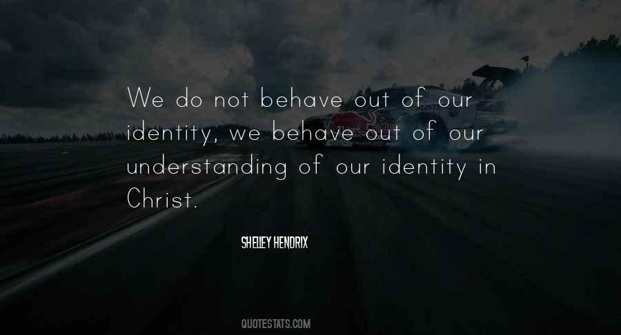 Our Identity In Christ Quotes #306515