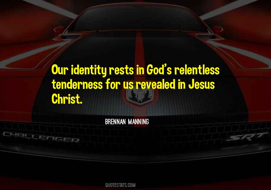 Our Identity In Christ Quotes #877458