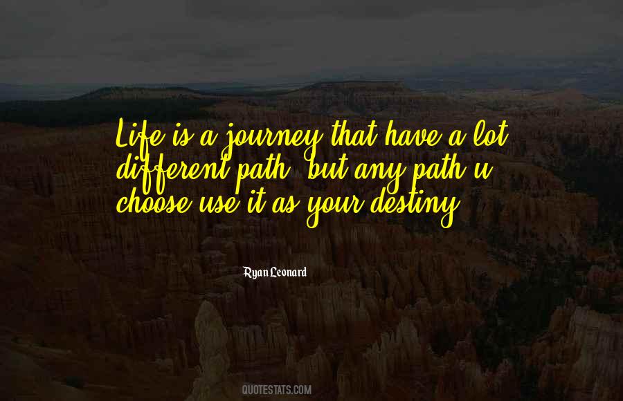 Quotes About Your Path In Life #277237