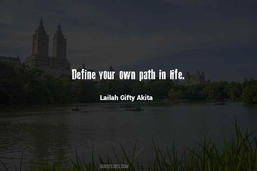 Quotes About Your Path In Life #619124