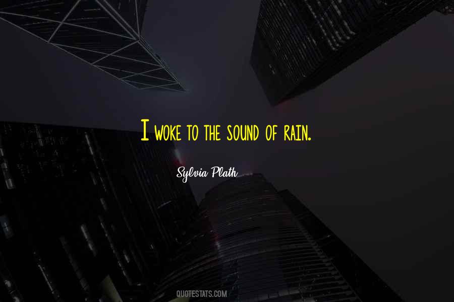 Quotes About Sound Of Rain #648223