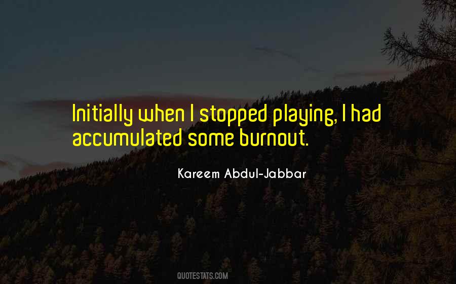 Quotes About Burnout #739334