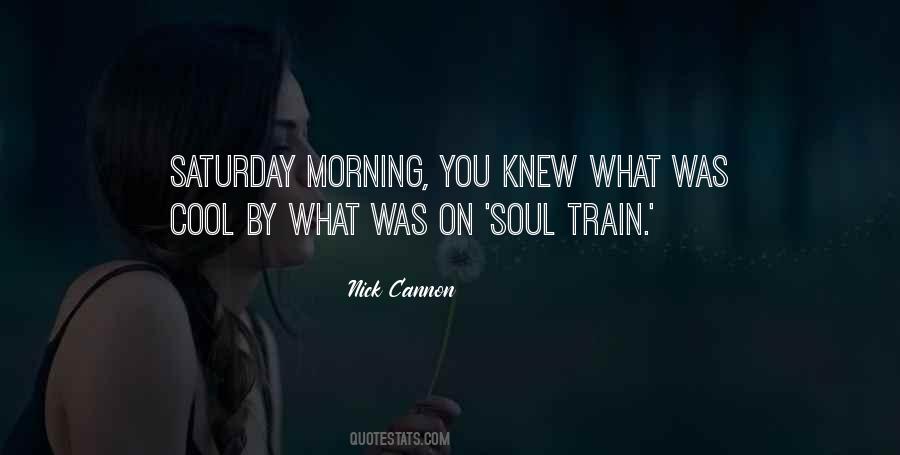 Quotes About Saturday Morning #477757