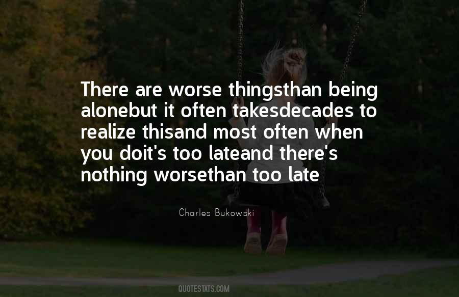 Quotes About Being Too Late #569106