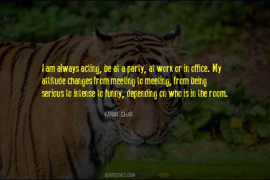 Quotes About Serious Attitude #1873520