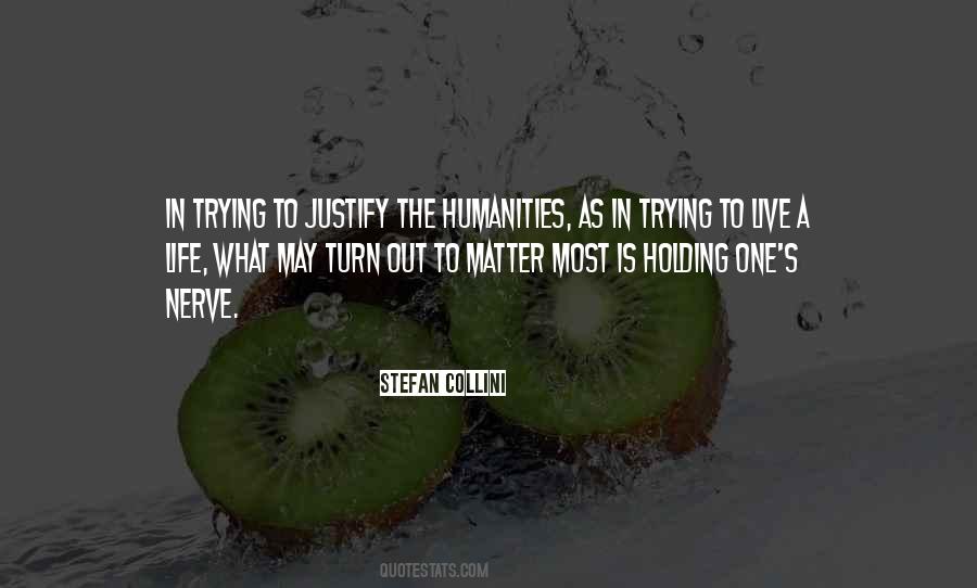 Quotes About The Humanities #1777888