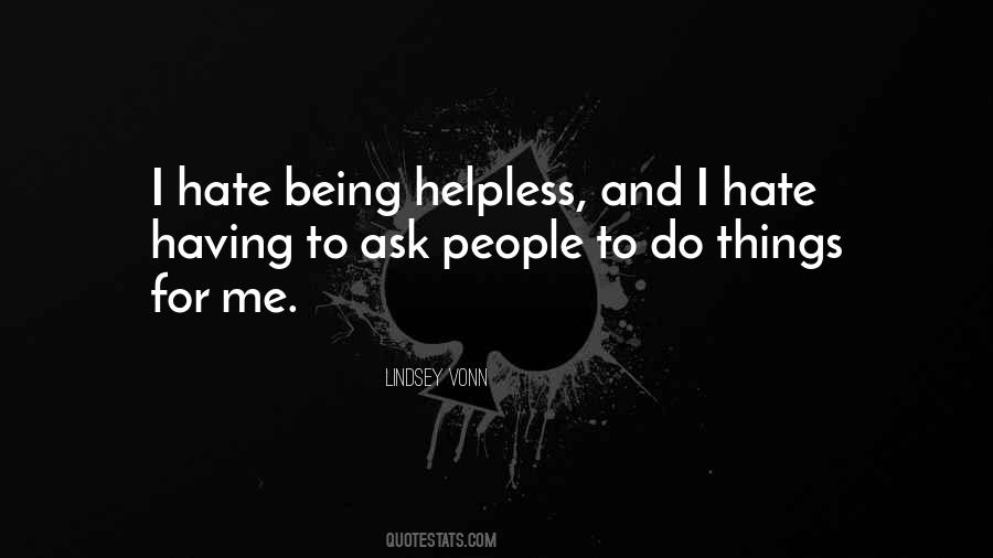 Quotes About Being Helpless #421851