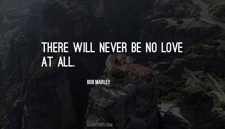 Quotes About Love By Bob Marley #651641