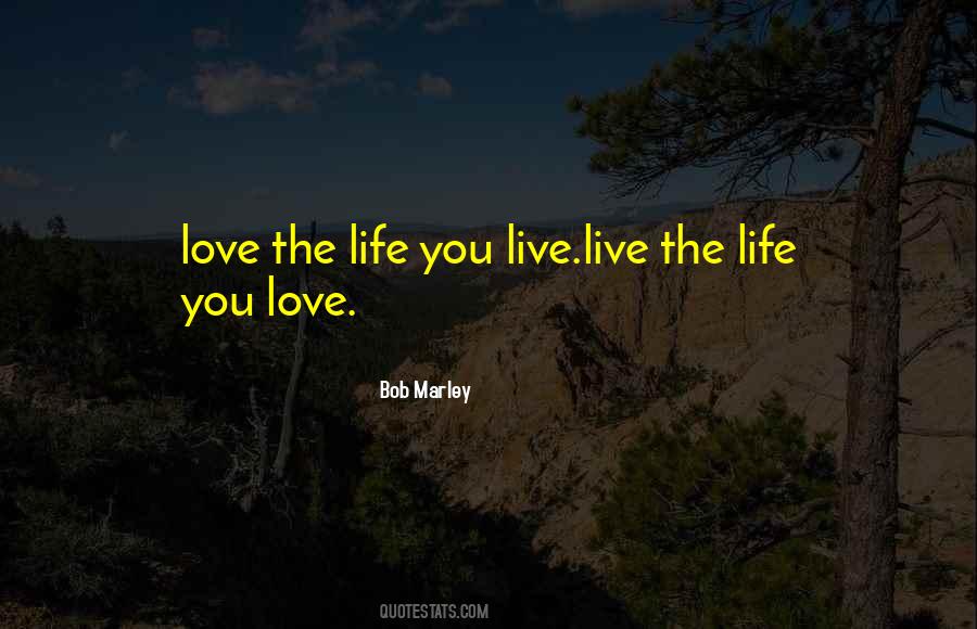 Quotes About Love By Bob Marley #895716