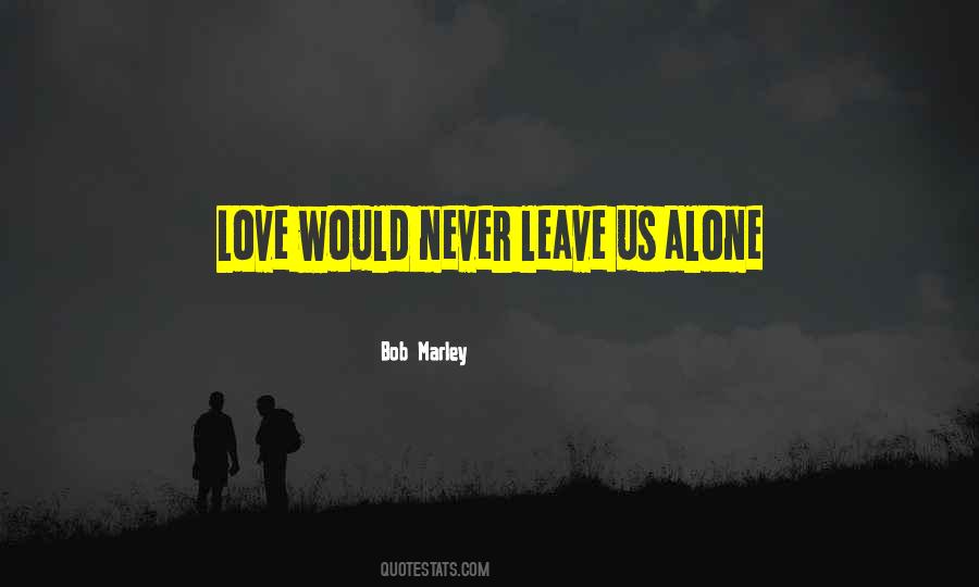 Quotes About Love By Bob Marley #977120