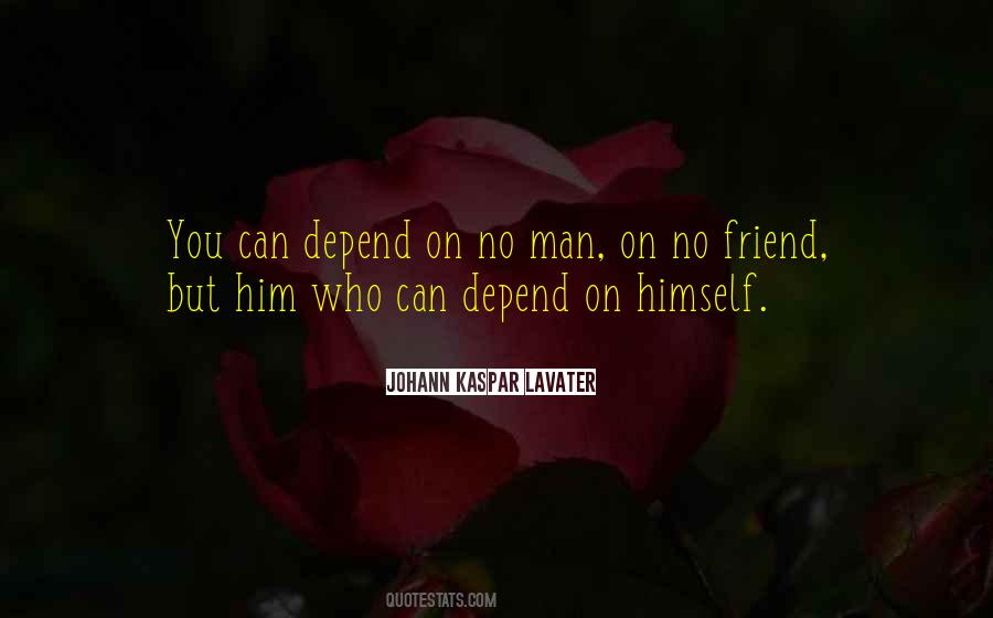 You Can Depend On Quotes #473790