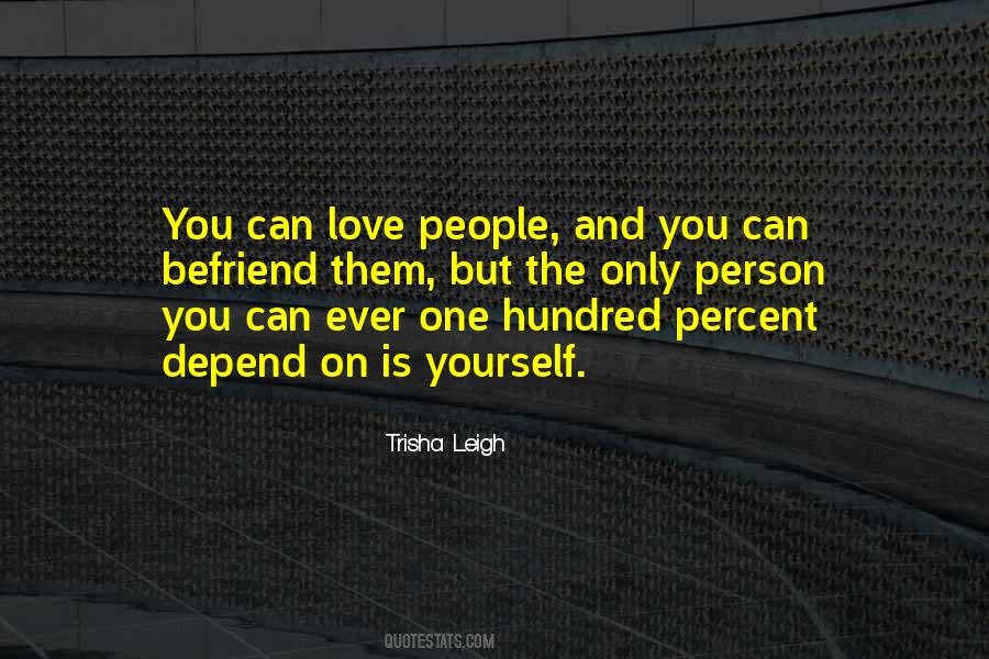 You Can Depend On Quotes #901408