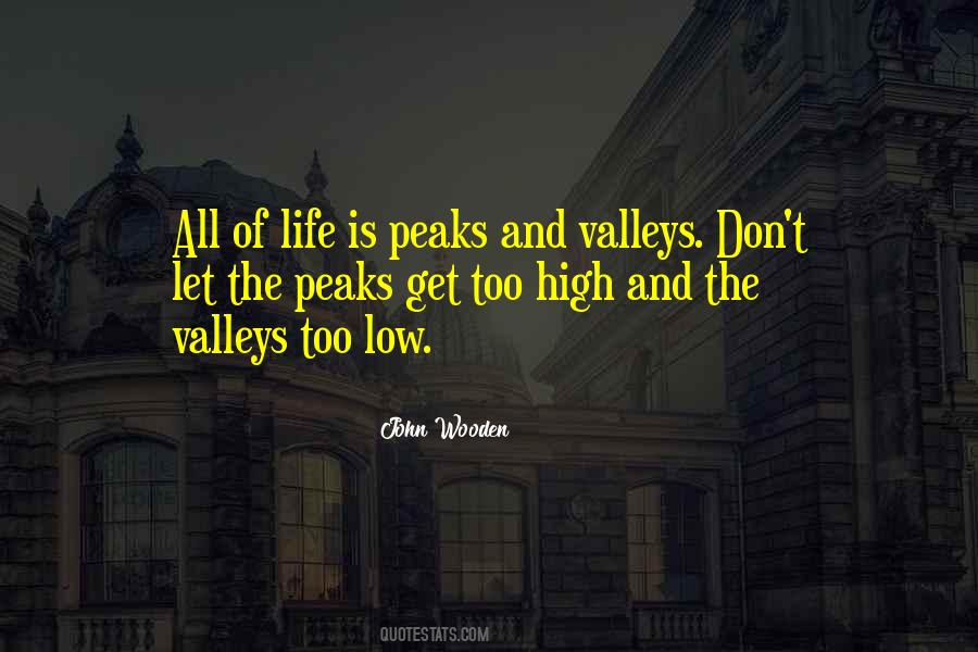 Quotes About The Valleys Of Life #1623584